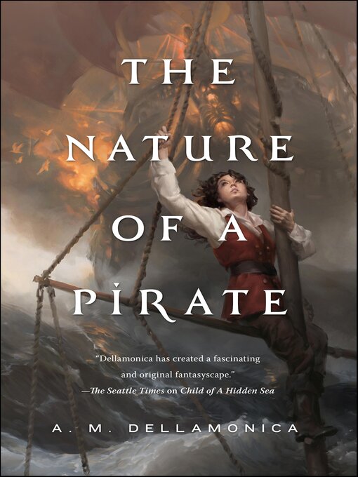 Title details for The Nature of a Pirate by A. M. Dellamonica - Available